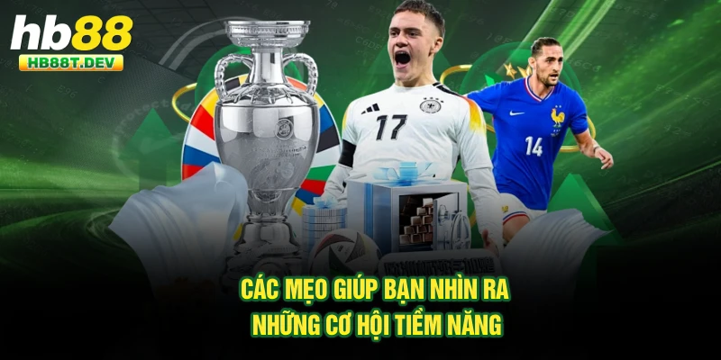 Các mẹo giúp bạn nhìn ra những cơ hội tiềm năng