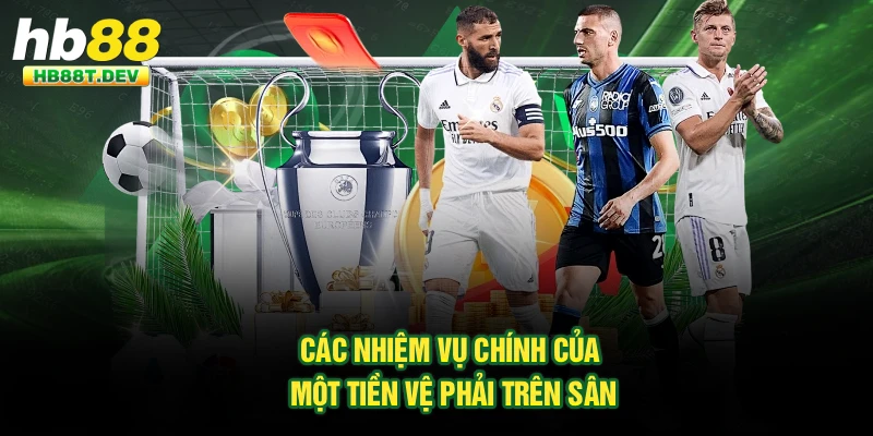Các nhiệm vụ chính của một tiền vệ phải trên sân