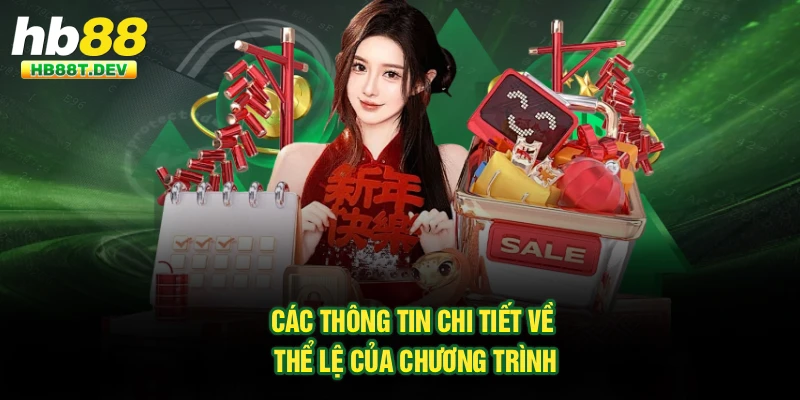 Các thông tin chi tiết về thể lệ của chương trình