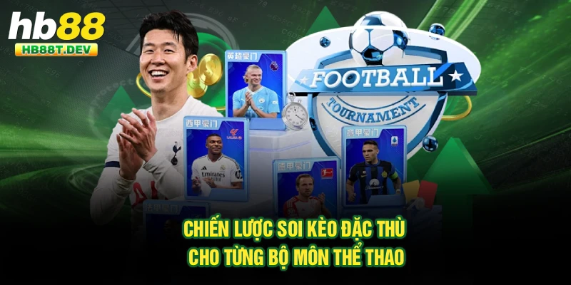 Chiến lược soi kèo đặc thù cho từng bộ môn thể thao