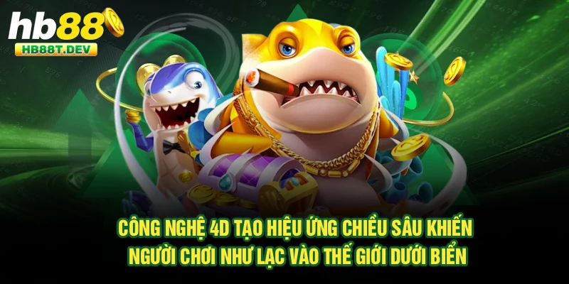 Công nghệ 4D tạo hiệu ứng chiều sâu khiến người chơi như lạc vào thế giới dưới biển