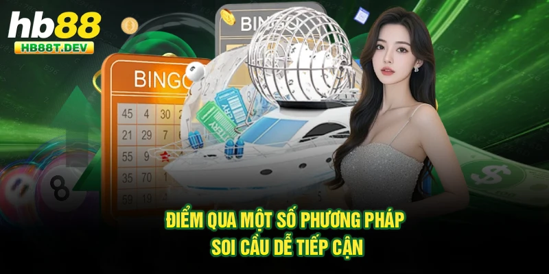Điểm qua một số phương pháp soi cầu dễ tiếp cận