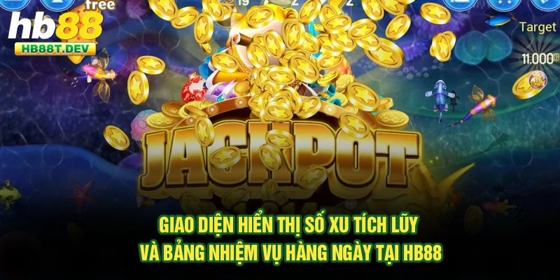 Giao diện hiển thị số xu tích lũy và bảng nhiệm vụ hàng ngày tại Hb88