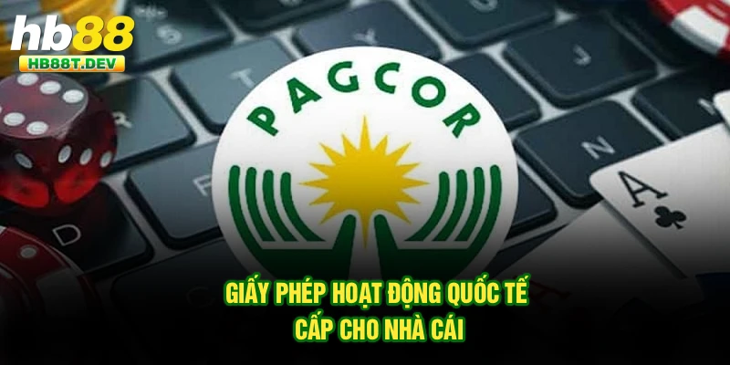 Giấy phép hoạt động quốc tế cấp cho nhà cái