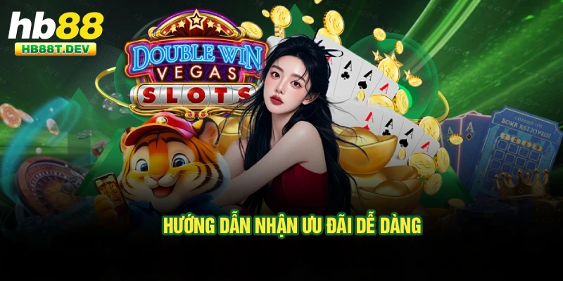 Hướng dẫn nhận ưu đãi dễ dàng