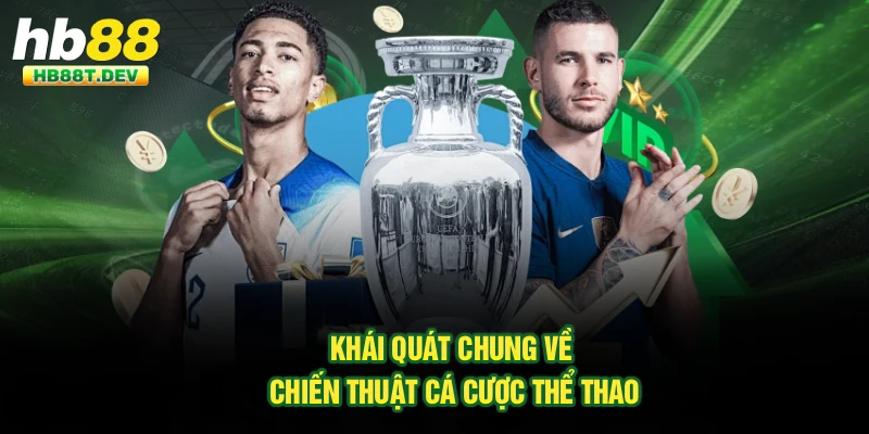 Khái quát chung về chiến thuật cá cược thể thao