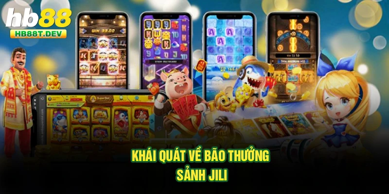 Khái quát về bão thưởng sảnh Jili