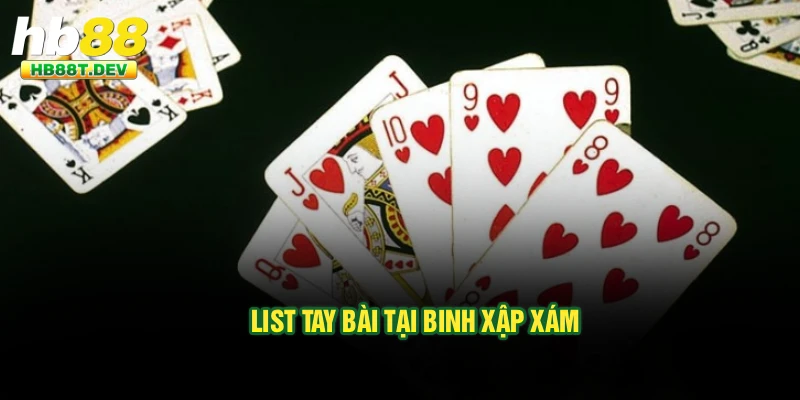 List tay bài tại binh xập xám