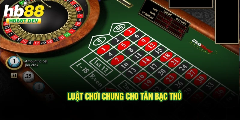 Luật chơi chung cho tân bạc thủ