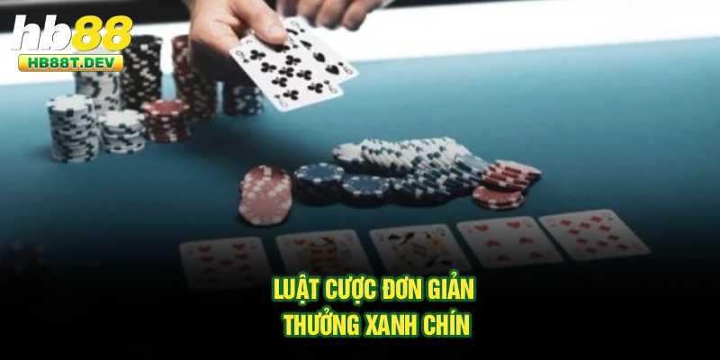 Luật cược đơn giản, thưởng xanh chín