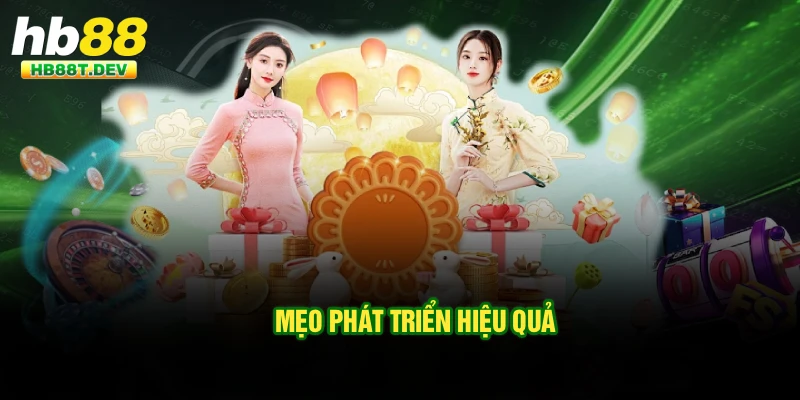 Mẹo phát triển hiệu quả