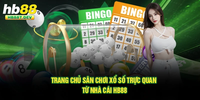 Trang chủ sân chơi xổ số trực quan từ nhà cái Hb88